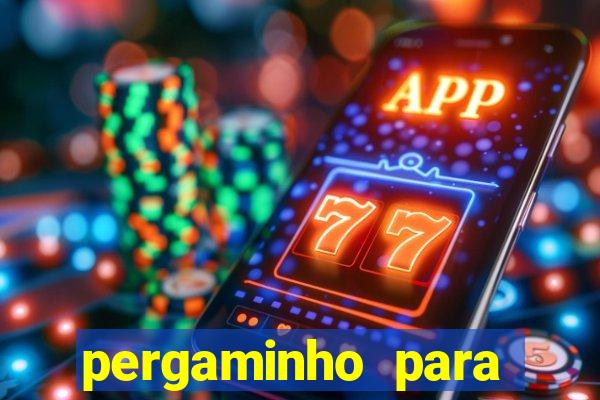 pergaminho para escrever dentro